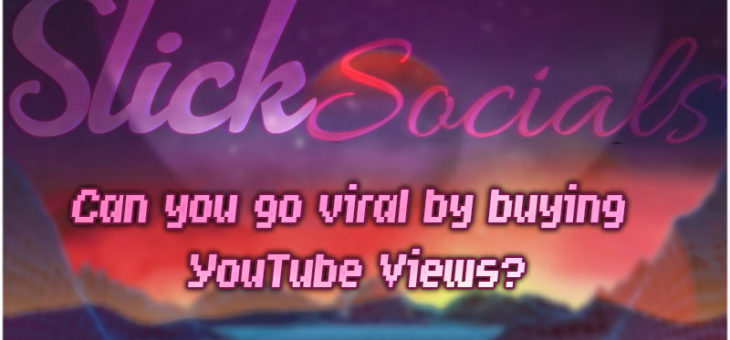 Can you go viral by buying YouTube Views?