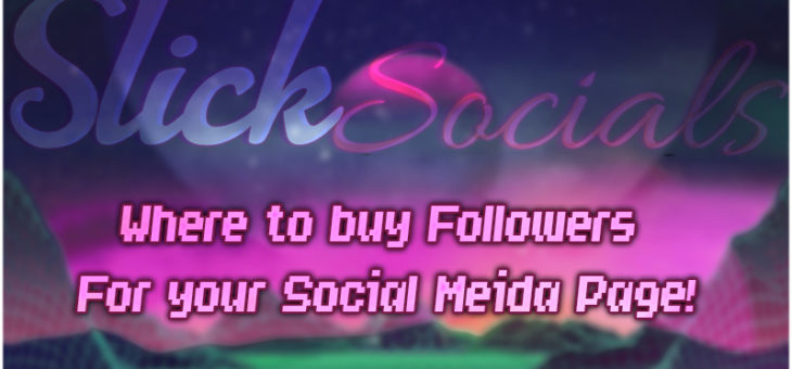 Where to buy Followers  For your Social Meida Page!